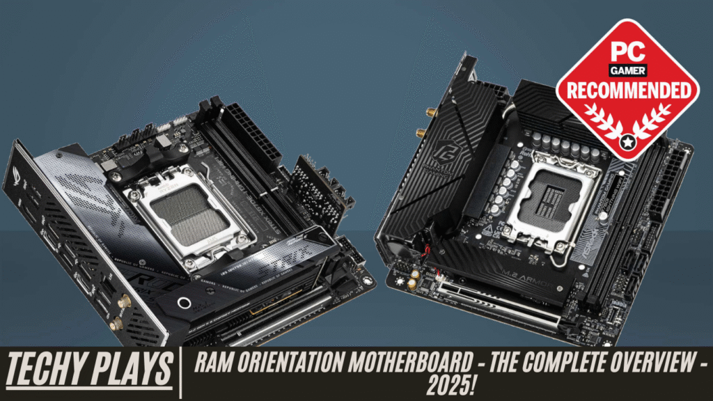 RAM Orientation Motherboard – The Complete Overview – 2025!