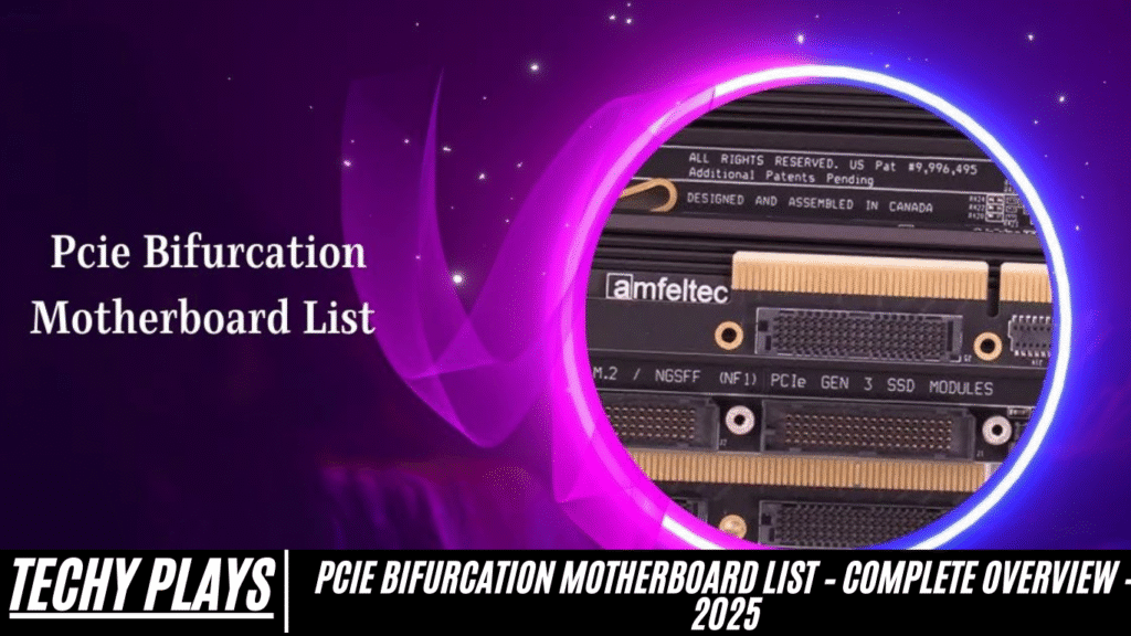 Pcie Bifurcation Motherboard List – Complete Overview – 2025