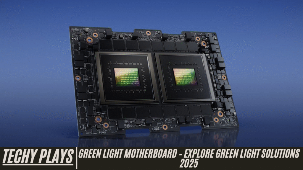 Green Light Motherboard – Explore Green Light Solutions 2025